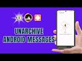 How to Unarchive Messages on Android | Retrieve Your Conversations Now!
