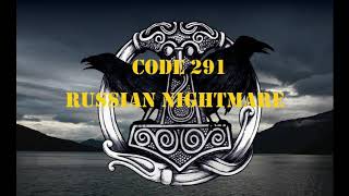 Code 291 - Russian nightmare