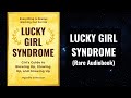 Lucky Girl Syndrome - Listen Everyday and Watch Your Life Change Audiobook