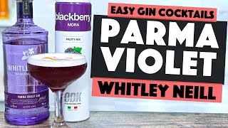 Whitley Neill PARMA VIOLET Gin Cocktail | the Parma Sutra