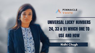 Universal Lucky Numbers 24, 33 & 51 Which one to use and how | By Nidhi Chugh