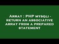 Array : PHP mysqli - return an associative array from a prepared statement