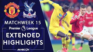Manchester United v. Crystal Palace | PREMIER LEAGUE HIGHLIGHTS | 12/5/2021 | NBC Sports