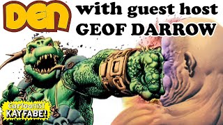 DEN, Richard Corben's Masterpiece is Back in Print! Geof Darrow Guest Hosts!