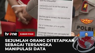 Direktorat Siber Polri Tangkap Sejumlah Tersangka Manipulasi Data | Kabar Pagi tvOne