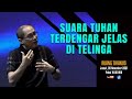 SUARA TUHAN TERDENGAR JELAS BERBICARA DI TELINGA - RUANG TIRANUS