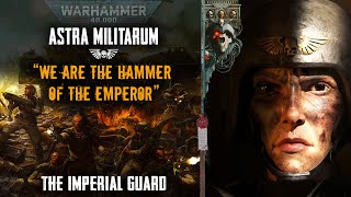 The ASTRA MILITARUM Lore Overview - Warhammer 40,000 The Imperial Guard: Hammer of the Emperor