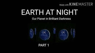 Earth at Night Part 1