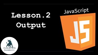 JavaScript Lesson 2 - Output