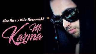 @AlexMica33  X @MikeMoonnight  - Mi Karma (Lyric Video)