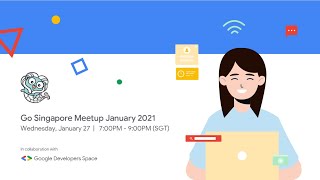 Go Singapore Meetup January 2021
