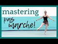 Mastering A Pas Marche! | Broche Ballet