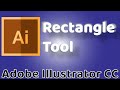 Rectangle Tool - Adobe Illustrator CC 2019