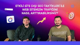 Etkili Site Dışı SEO Taktikleri ile Web Sitenizin Trafiğini Nasıl Arttırabilirsiniz? | Dopinger