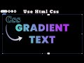 How to create Gradient text color using Html  and CSS