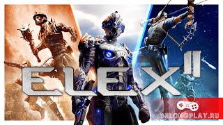 ELEX 2 Прохождение игры часть 7