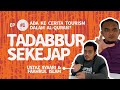 Tadabbur Sekejap 01 | Ada Ke Cerita “Tourism” Dalam al-Quran ?