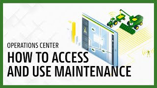 Maintenance Part 1: How To Access And Use Maintenance | John Deere Operations Center™