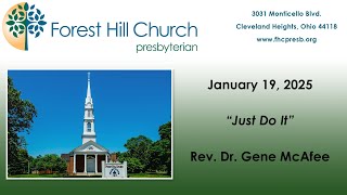 January 19, 2025, Forest Hill Church - The Rev. Dr. Gene McAfee