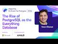 The Rise of PostgreSQL as the Everything Database | POSETTE: An Event for Postgres 2026