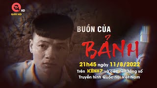 [TRAILER] Khá Bảnh: Giang hồ mạng đình đám một thời giờ ra sao? | Truyền hình Quốc hội Việt Nam