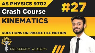 Questions on Projectile Motion | Kinematics | 9702 AS Physics Urdu/Hindi