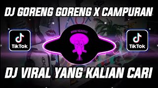 DJ GORENG GORENG X CAMPURAN SLOW BEAT VIRAL TIKTOK TERBARU 2022 MUSIC REMIX561