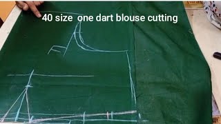 40 size one dart blouse cutting #fashion #basicsewin #stitching #blousepattern