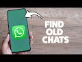 How To Find Old Messages On WhatsApp 2025 (iPhone & Android)
