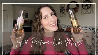 TOP 10 PERFUME-LIKE MISTS FROM BATH AND BODY WORKS! | These are PERFECT for smelling sophisticated!