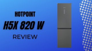 Hotpoint H5X 820 W Review | Good Size Fridge Freezer