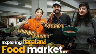 Exploring Nagaland Day 2: Local Food Market \u0026 Famous Spots in Kohima!