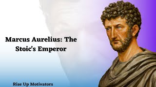 Leading by Example The Reign of Marcus Aurelius | Rise Up Motivators