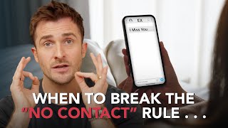 When Is It Okay to Break the “No Contact Rule”?