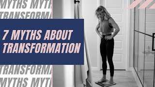 7 Transformation and Weight Loss Myths