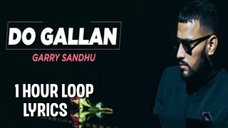 DO GALLAN | GARRY SANDHU | 1 HOUR LOOP | LYRICS