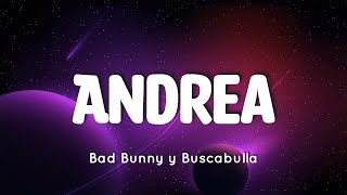 🎵 Bad Bunny - Andrea (Letra/Lyrics) (ft. Buscabulla) | Un Verano Sin Ti