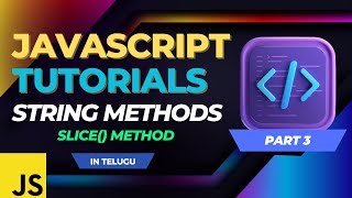 JavaScript String Methods In Telugu Part-03 | JavaScript Tutorials #js #education #coding #tutorial