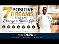 7 POSITIVE DREAM'S DREAM'S THAT CHANGES A MAN LIFE ( LIVE) WITH SNR PROPHET JEREMIAH OMOTO FUFEYIN.