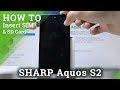 How to Insert Micro SIM and Micro SD in SHARP Aquos S2