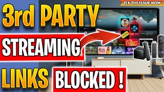 🔴WARNING 3rd Party Streaming Links are being BLOCKED !