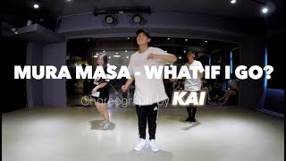 KAI愷賢 Hiphop Choreography @ Mura Masa - What If I Go /Choreograph by KAI 20170624