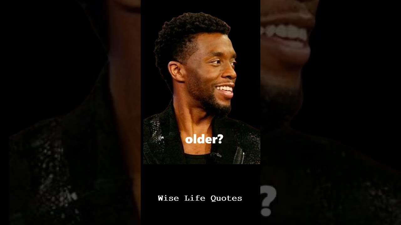 "The Best Advice about Getting Older.." #hearttouching #life #chadwickboseman
