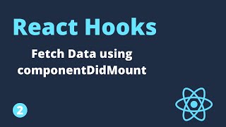 React Hooks Tutorial - 2 - Fetching Data using ComponentDidMount