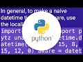 How to make a timezone aware datetime object