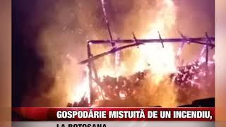 GOSPODARIE MISTUITA DE UN INCENDIU LA BOTOSANA