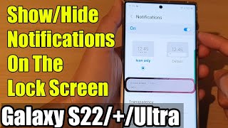 Galaxy S22/S22+/Ultra: How to Show/Hide Notifications On The Lock Screen
