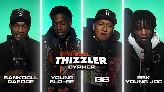 EBK Young Joc, Young Slo-Be, GB & Bankroll RaeDoe (Prod. KillaSiiWila) || Thizzler Cypher 2021