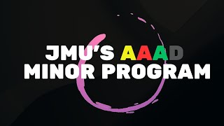 Why AAAD @JMU?