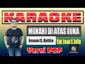 MENARI DI ATAS LUKA KARAOKE VERSI POP / Imam S. Arifin /